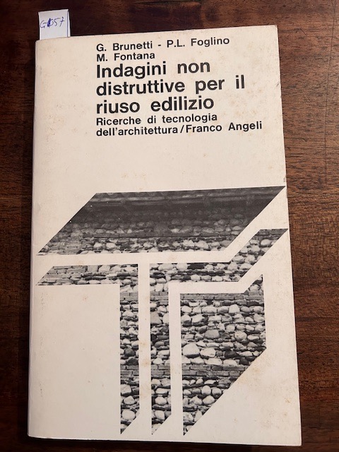 Indagini non distruttive per il riuso edilizio. ricerche di tecnologia …