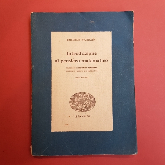 Introduzione al pensiero matematico. Traduzione di Ludovico Geymonat. Terza edizione