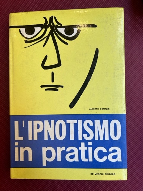 L'ipnotismo in pratica.