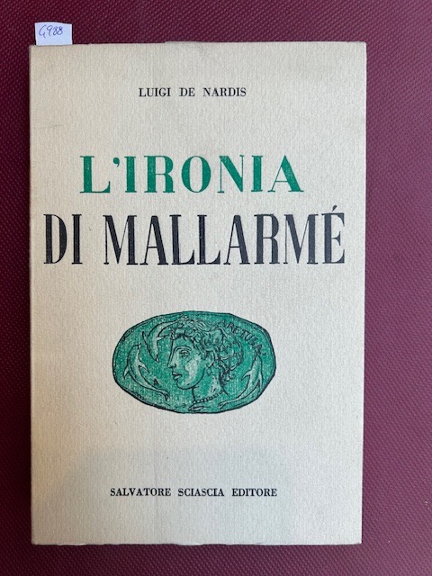 L'ironia di Mallarmé. Con un'appendice su Mallarmé in Italia