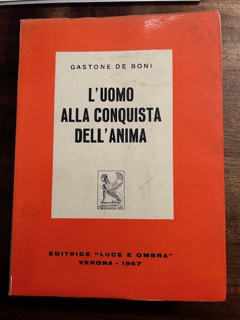 L'uomo alla conquista dell'anima. Prefazione di Ernsto Bozzano.