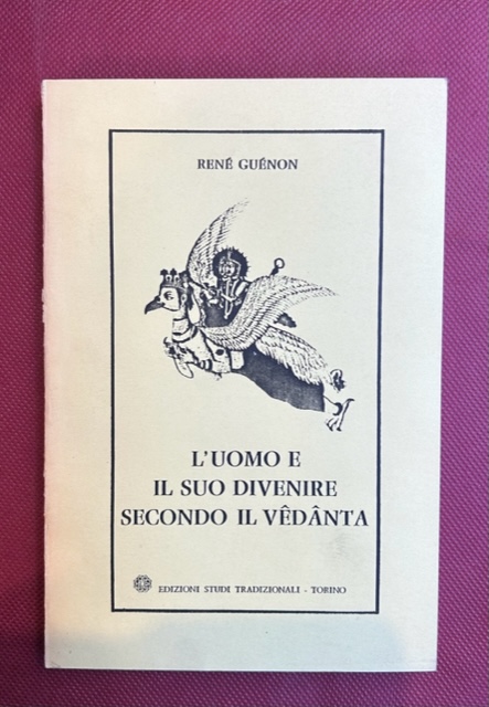 L'uomo e il suo divenire secondo il Vedanta. Traduzione di …