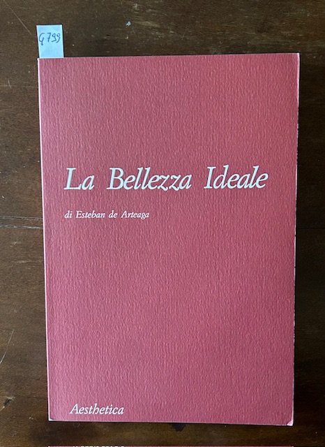 La Bellezza ideale. Presentazione di Paolo D'Angelo