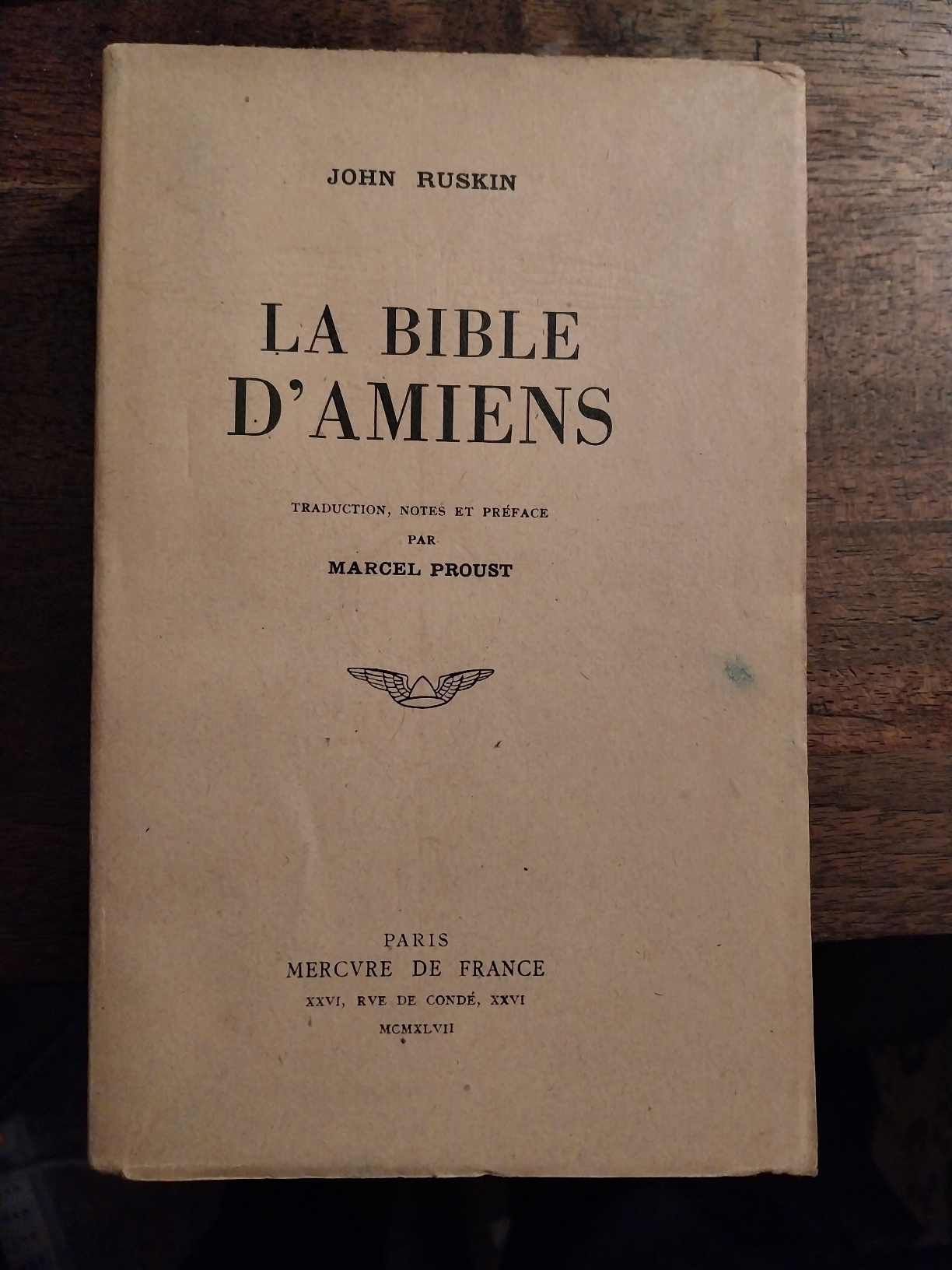 La Bible d'Amiens. Traduction, notes et preface par Marcel Proust