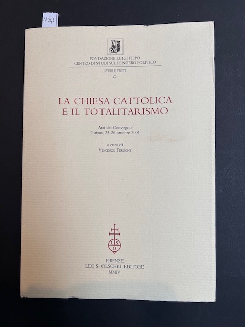 La chiesa cattolica e il totalitarismo. Atti del Convegno (Torino, …