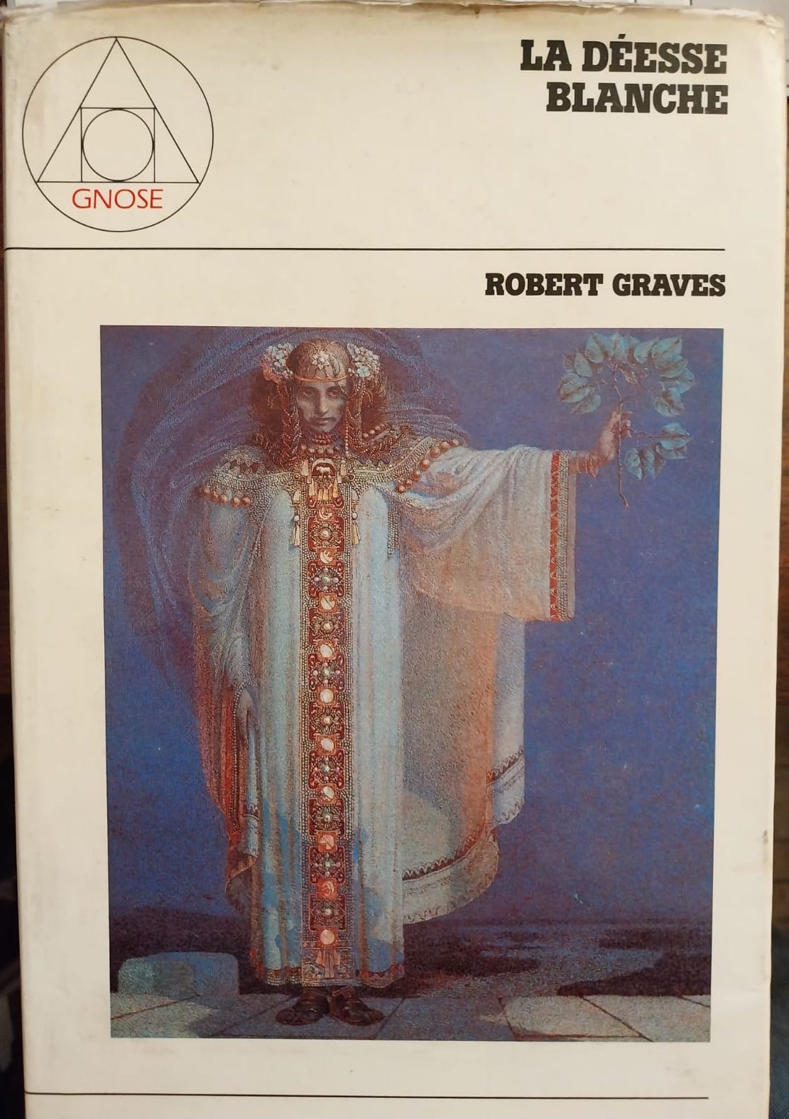 La Déesse blanche. Un mythe poétique expliqué par l'histoire