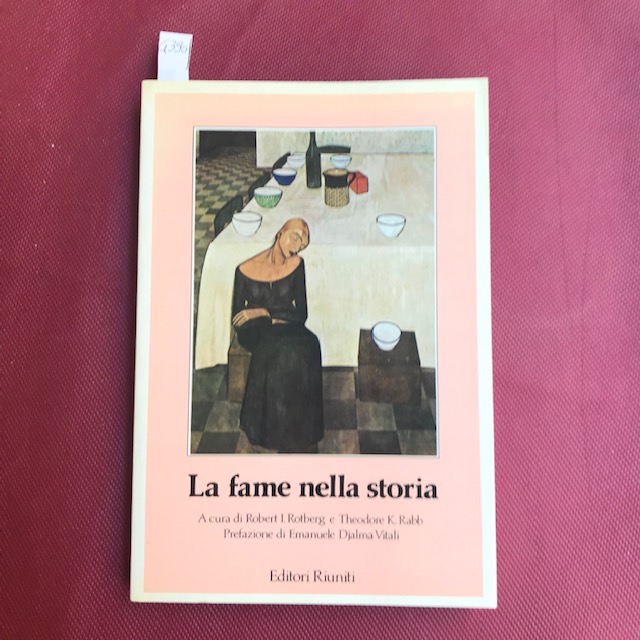 La fame nella storia. Prefazione di Emanuele Djalma Vitali