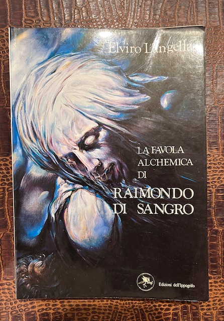 La favola alchemica di Raimondo di Sangro