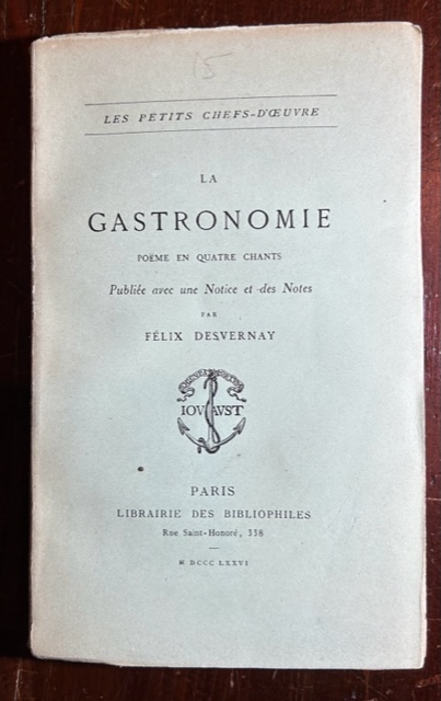 La gastronomie. Poeme en quatre chants pubièe avec une notice …