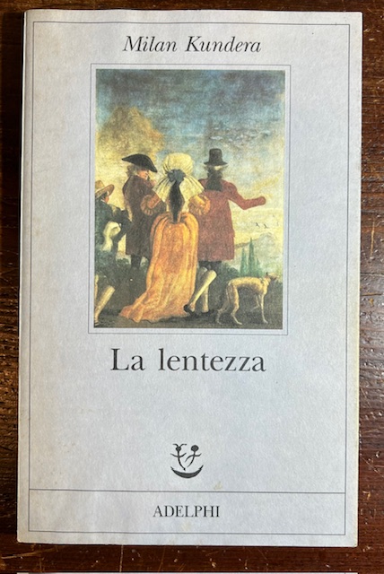 La lentezza. Traduzione di Ena Marchi