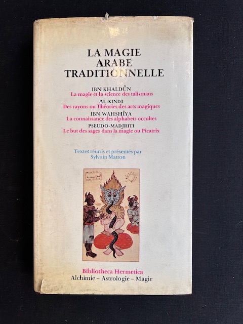 La magie arabe traditionnelle. Ibn Khaldun: la magie et la …
