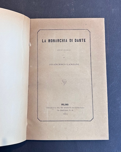 La Monarchia di Dante. Studi storici