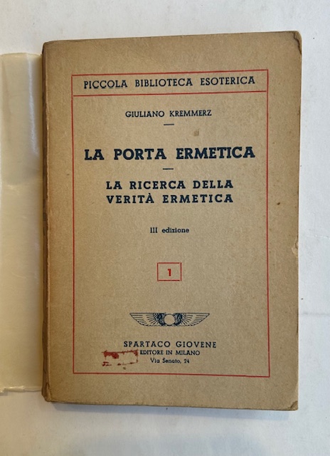 La Porta Ermetica. La ricerca della verità ermetica. 3° edizione