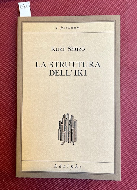 La struttura dell'Iki. A cura e con un saggio di …