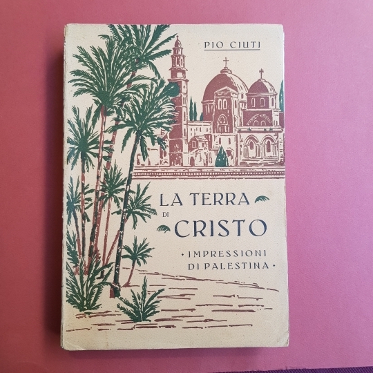 La terra di Cristo. Impressioni di Palestina.Con fotografie eseguite dall'autore …