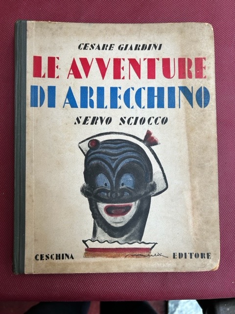 Le avventure di Arlecchino servo sciocco con battifiacca e cordalenta …