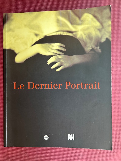 Le Dernier Portrait. Musée d'Orsay 5 Mars - 26 May …