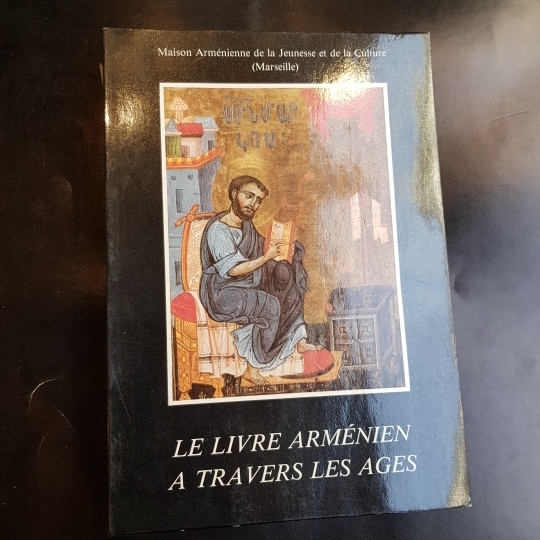 Le livre armenien a travers les ages. Catalogue de l'exposition …