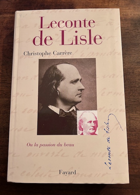 Leconte de Lisle ou la passion du beau.