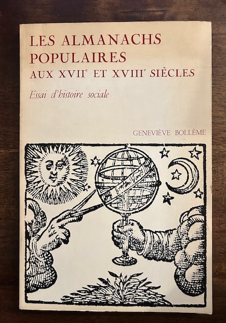 Les Almanachs Populaires Aux XVIIe Et XVIIIe Siecles. Essai d'histoire …