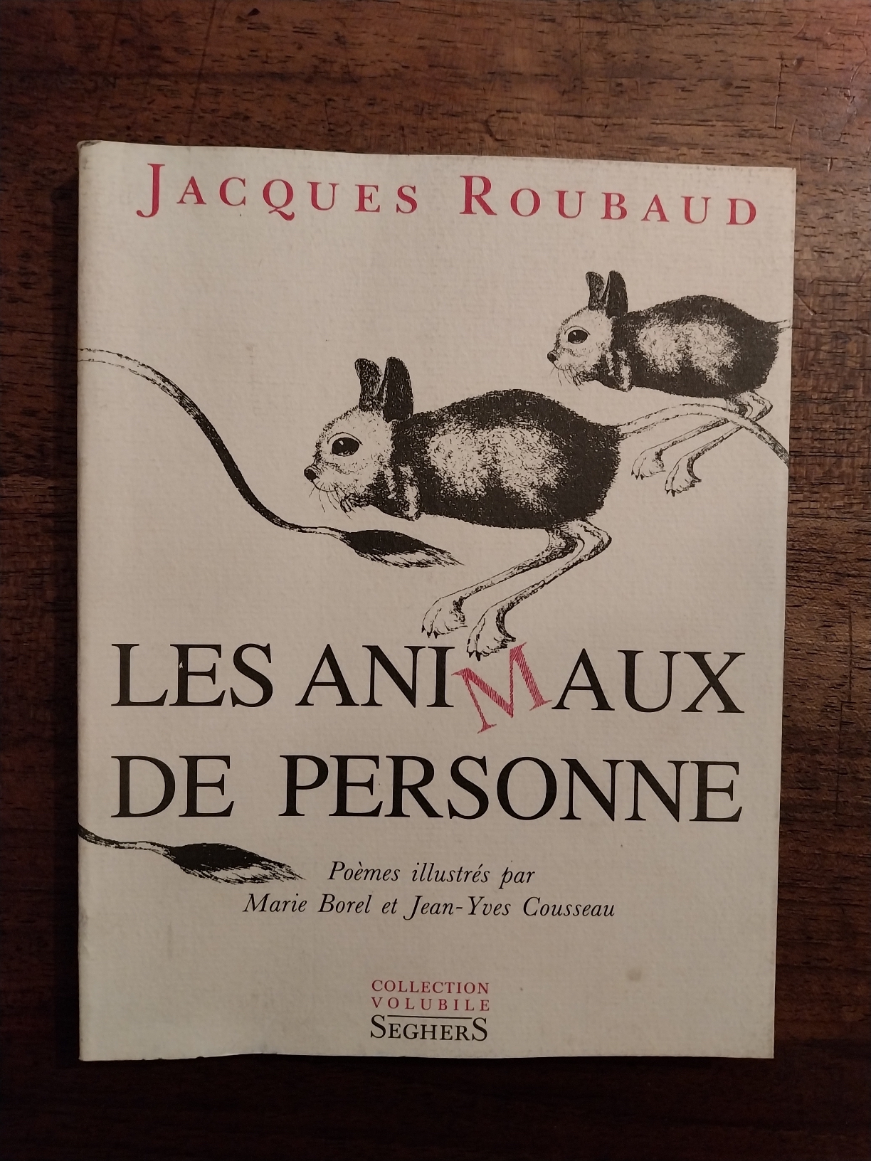 Les animaux de personne. Poémes illustrés par Marie Borel et …