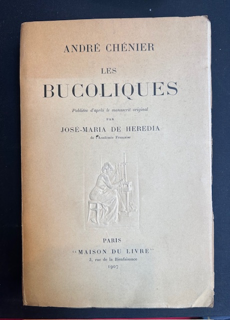 Les bucoliques. Pubbliées d'apres le manuscrit original par José-Maria de …