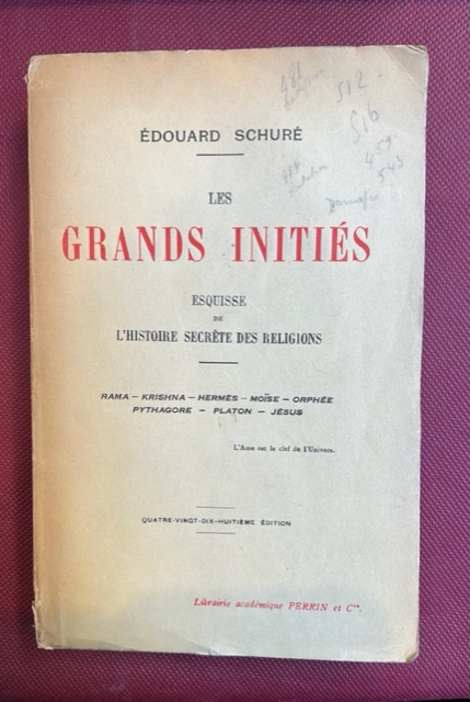 Les grands inities. Esquisse de l'histoire secrete des religions. Rama …