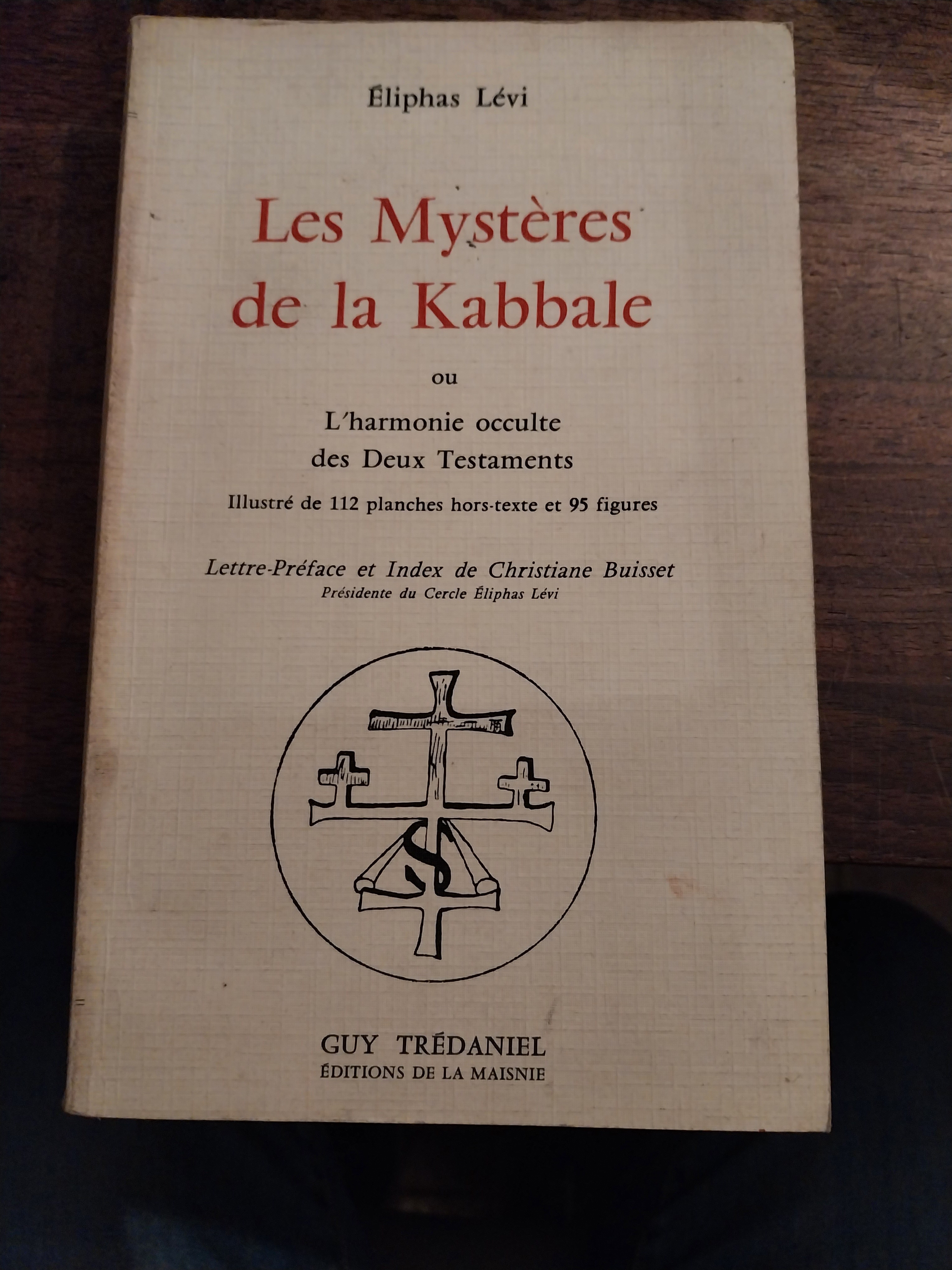 Les Mysteres de la Kabbale ou lìharomie occulte des Deux …