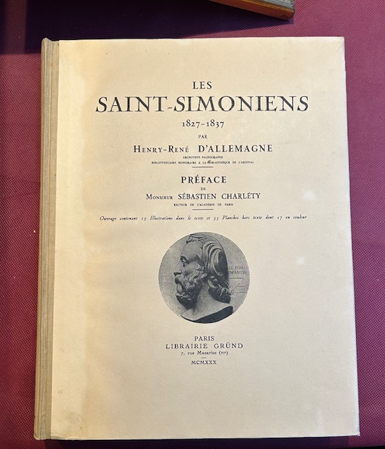 Les Saint - Simoniens 1827 - 1837. Préface de Monsieur …