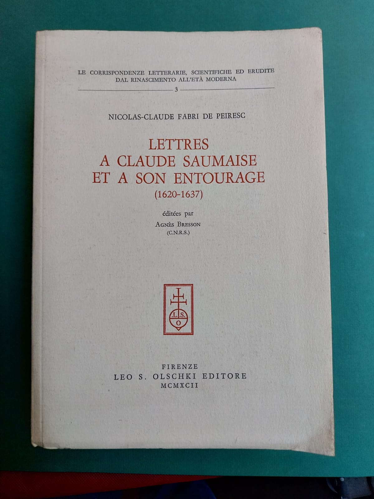 Lettres a Claude Saumaise et a son entourage (1620-1637). Editées …