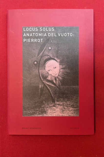 Locus solus. Anatomia del vuoto: Pierrot