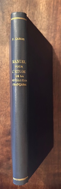 Manuel pratique pour l'etude de la Revolution Francaise.