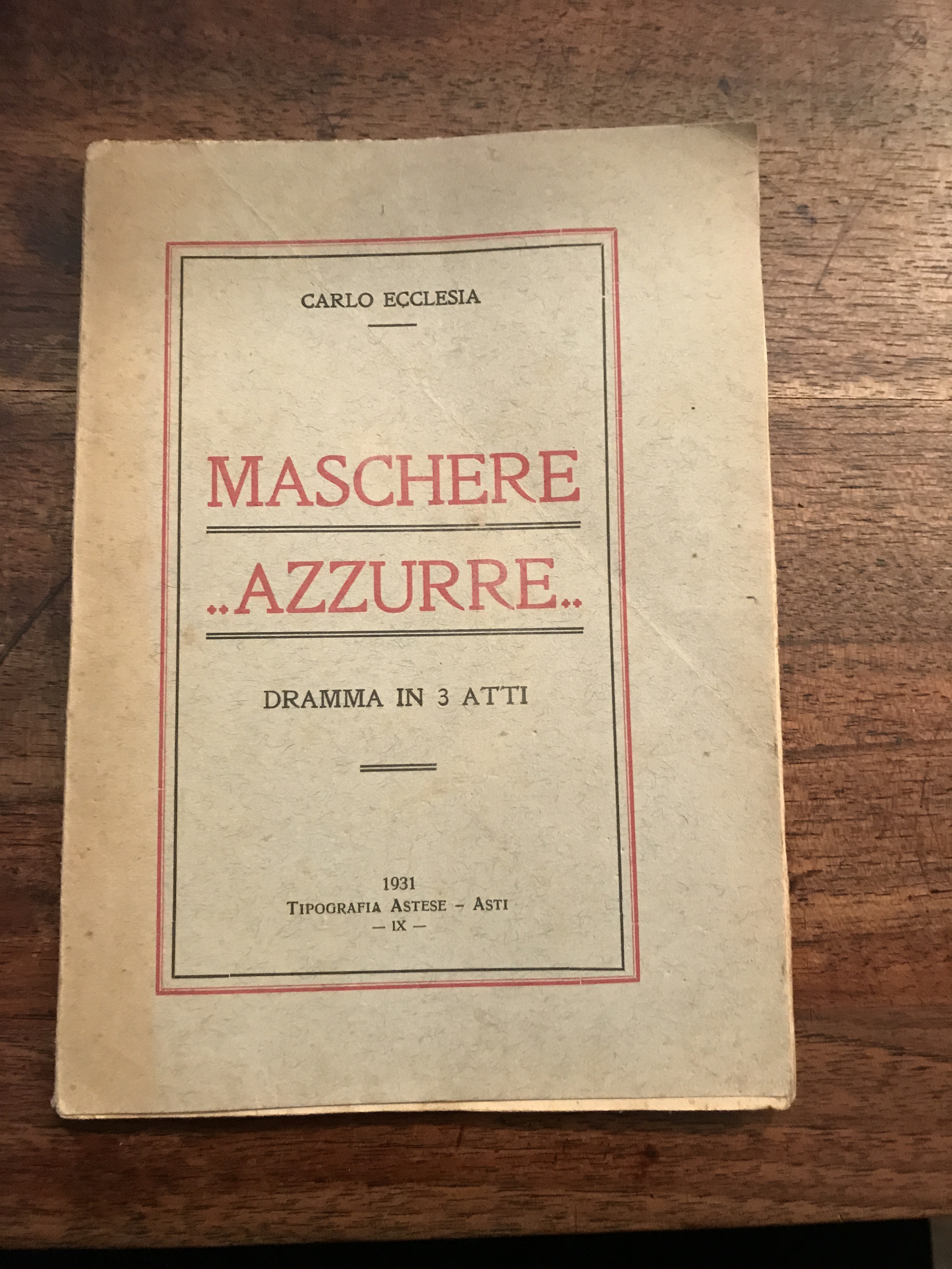 Maschere azzurre. Dramma in tre atti. Il fatto si svolge …