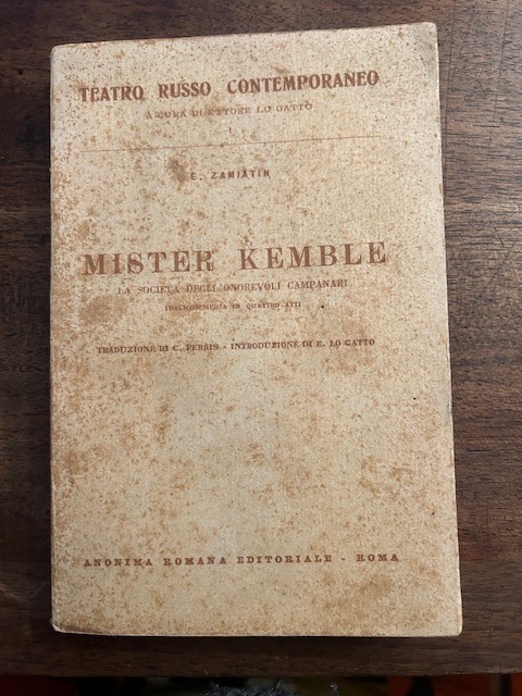 Mister Kemble. La società degli onorevoli campanari. Tragicommedia in quattro …