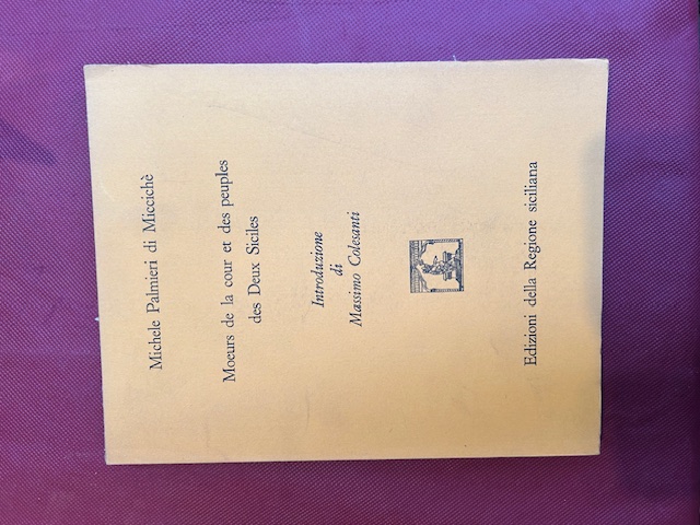 Moeurs de la cour et des peuples des Deux Siciles. …