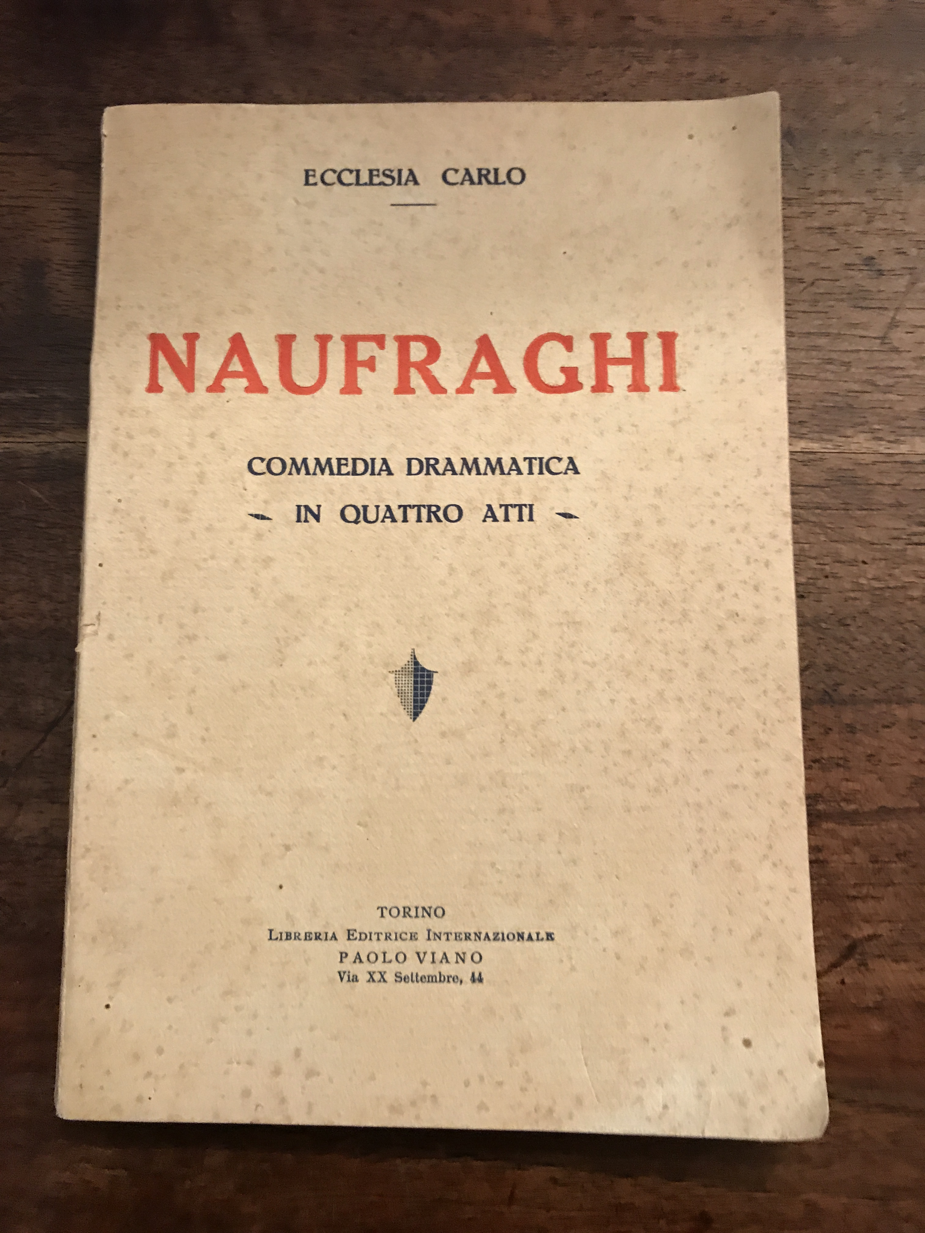 Naufraghi. Commedia drammatica in quattro atti.