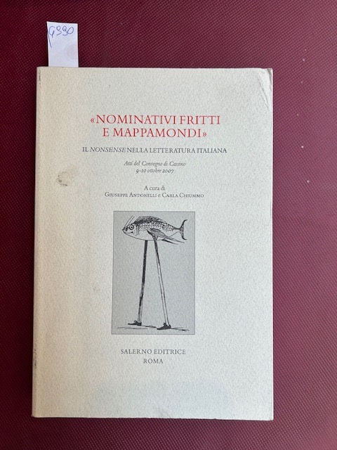 'Nominativi fritti e mappamondi' l nonsense nella letteratura italiana. Atti …