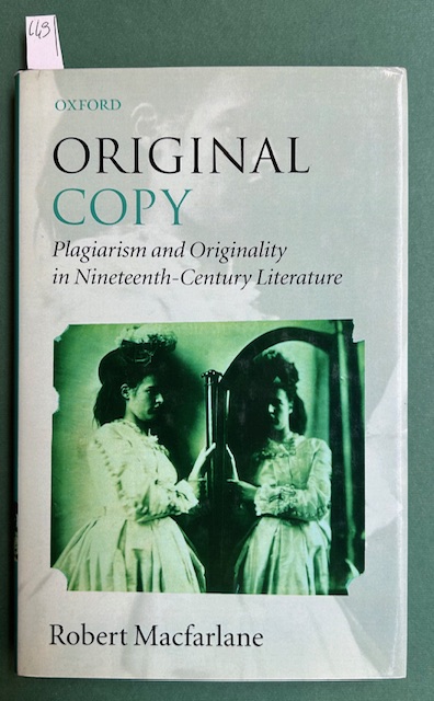 Original Copy: Plagiarism and Originality in Nineteenth-Century Literature