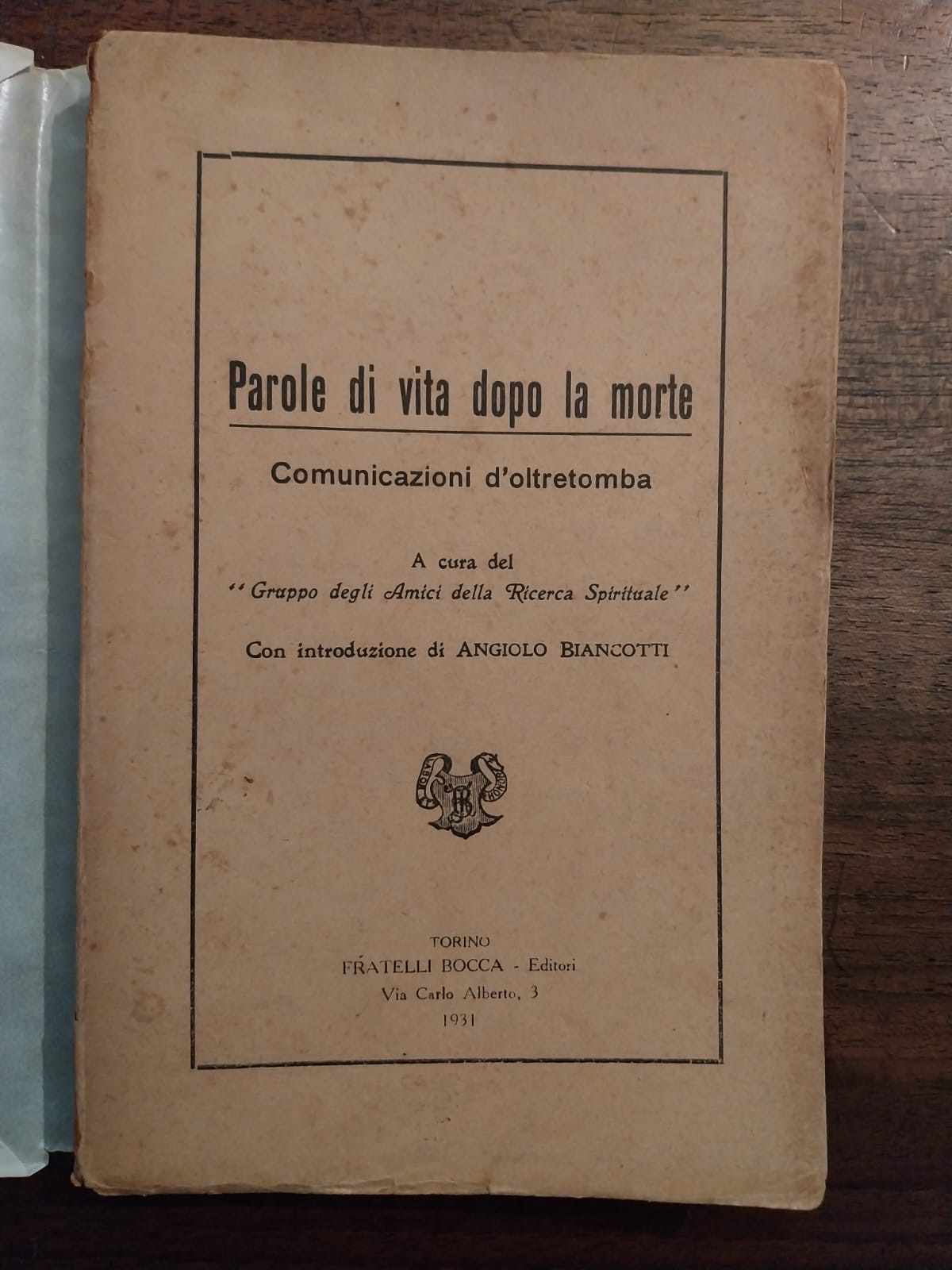 Parole di vita dopo la morte. Comunicazioni d'oltretomba. A cura …