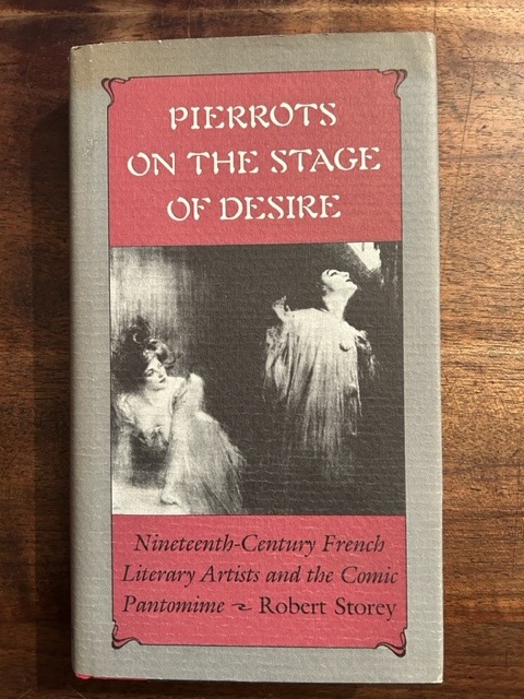 Pierrrots on the stage of desire. Nineteenth-century frnch literary artists …