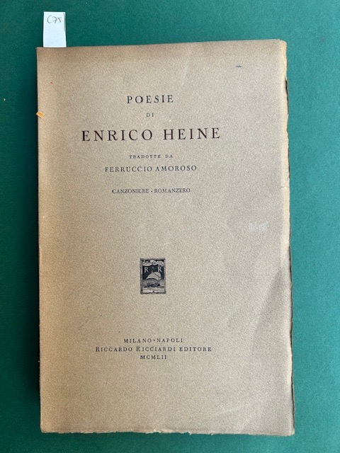 Poesie di Enrico Heine. Tradotte da Ferruccio Amoroso. Canzoniere - …