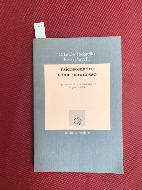 Psicosomatica come paradosso. Il problema della psicosomatica nella psicoanalisi
