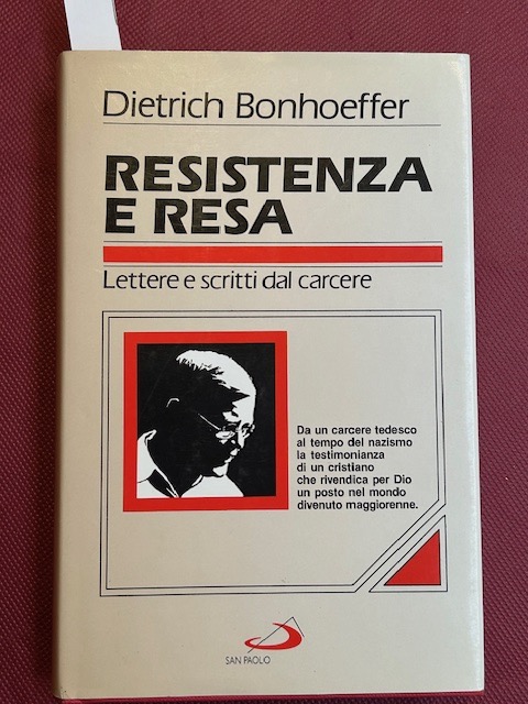 Resistenza e resa. Lettere e scritti dal carcere. Da un …