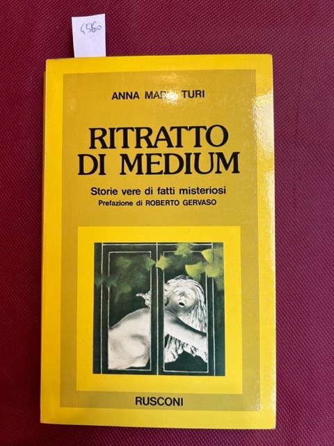 Ritratto di medium. Storie vere di fatti misteriosi. Prefazione di …