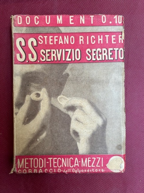 S.S. Servizio segreto. Metodi, tecnica e mezzi. Terza edizione