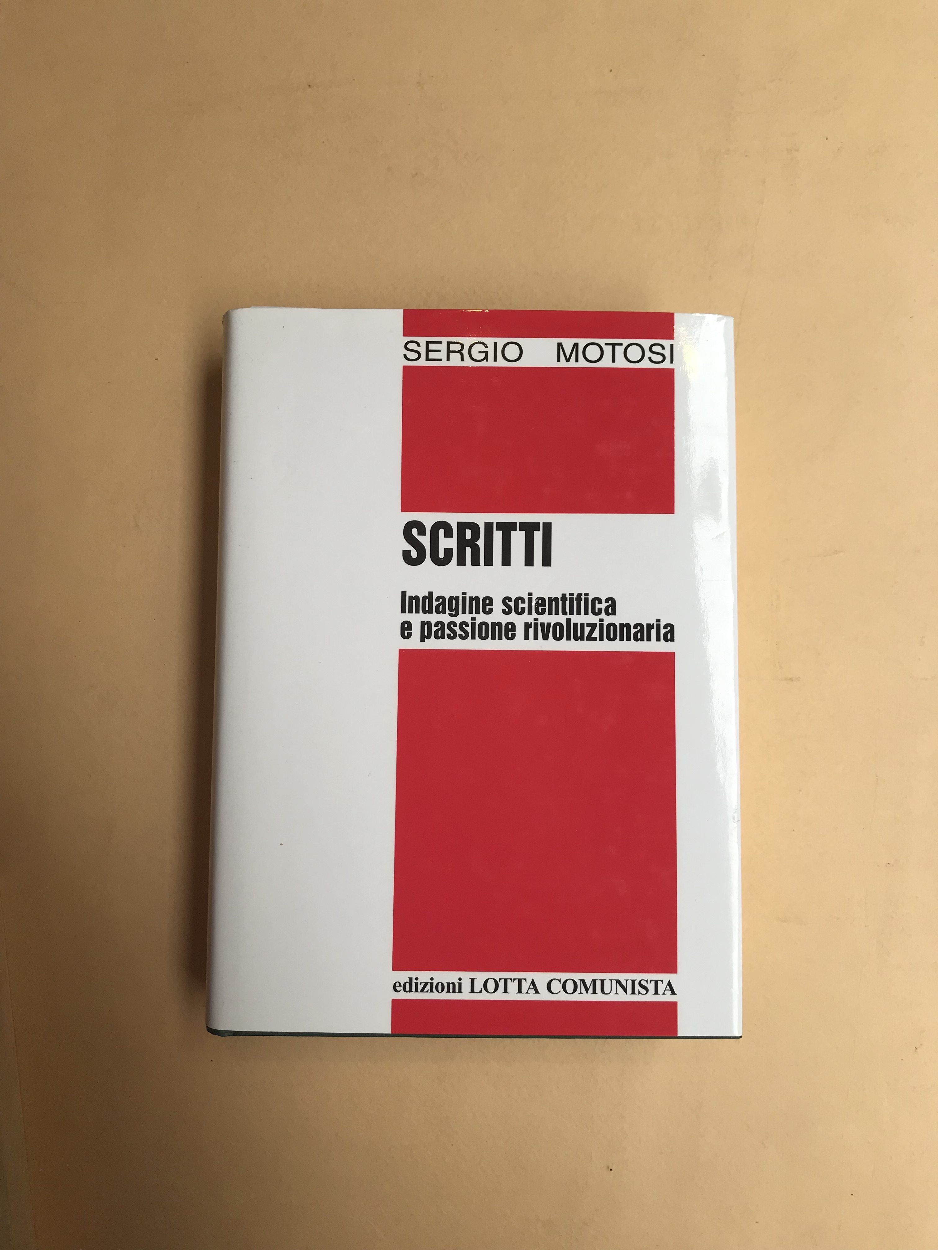Scritti. Indagine scientifica e passione rivoluzionaria