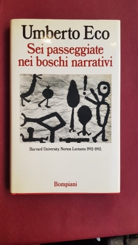 Sei passeggiate nei boschi narrativi. Harvard University, Norton Lectures 1992-1993. …