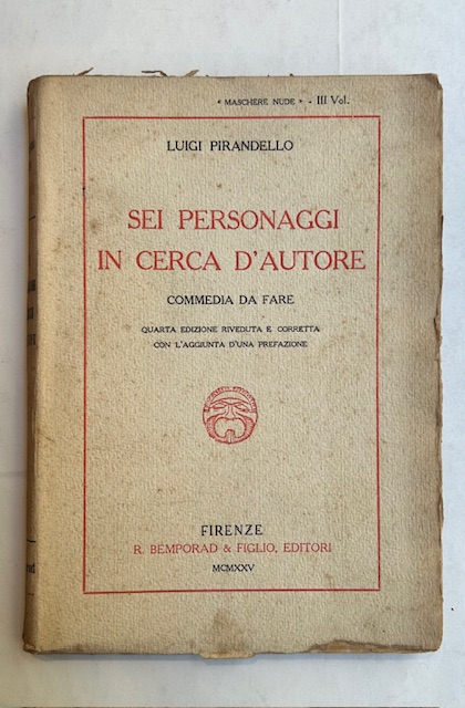 Sei personaggi in cerca d'autore. Commedia da fare. Quarta edizione …