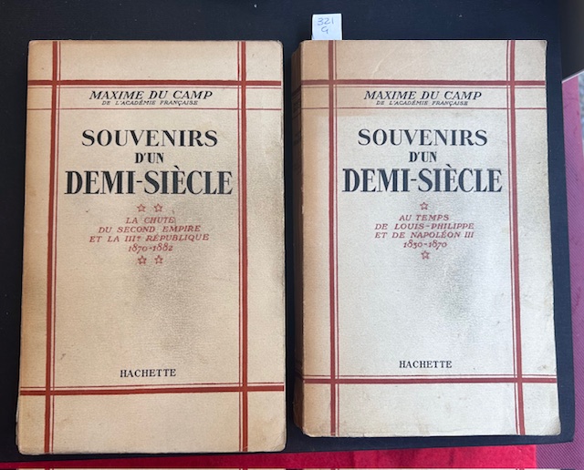 Souvenirs d'un demi-siecle 1830 - 1882 AU TEMPS DE LOUIS-PHILIPPE …