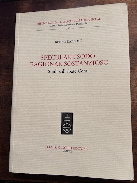 Speculare sodo, ragionar sostanzioso. Studi sull'abate Conti